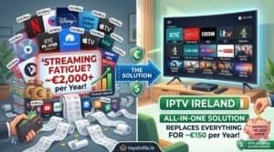 IPTV Ireland replacing Netflix Disney Plus Sky streaming subscriptions saving Irish households money in 2026 by RoyalVilla.ie
